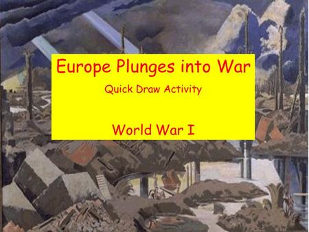 Europe Plunges into War Quick Draw Activity World War I.