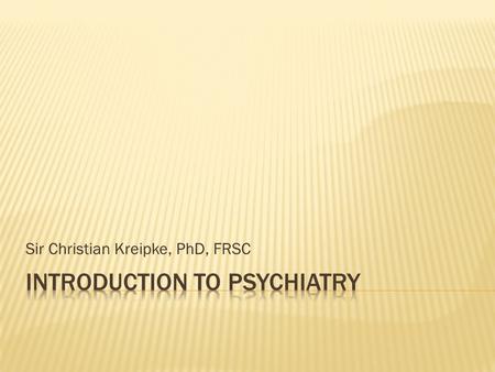 Introduction to Psychiatry