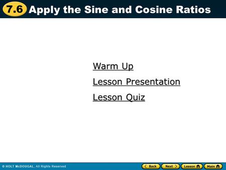 Apply the Sine and Cosine Ratios