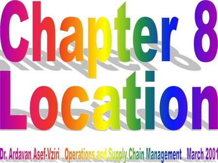 Location decisions are strategic decisions. The reasons for location decisions Growth –Expand existing facilities –Add new facilities Production Cost.