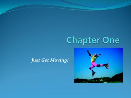 Just Get Moving!. Why Get Active??? Inactivity is a Problem? 65% of Americans are now overweight or obese Obesity is increasing in every age, ethnicity,