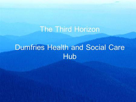 The Third Horizon Dumfries Health and Social Care Hub.