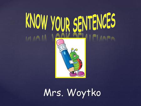 Mrs. Woytko.  Read the question  Read all the choices  Click on the correct answer  If you are incorrect- try again Instructions.