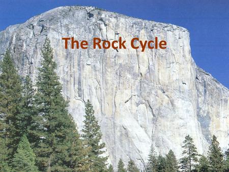 The Rock Cycle.