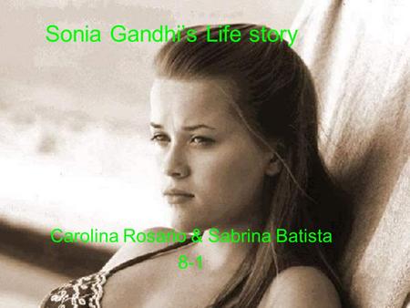 Sonia Gandhi’s Life story