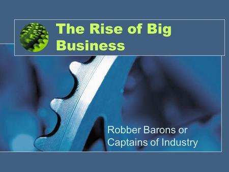 The Rise of Big Business