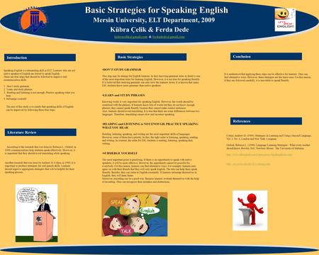 Basic Strategies for Speaking English Speaking English is a demanding skill in ELT. Learners who are not native speaker of English are forced to speak.