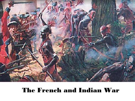 The French and Indian War