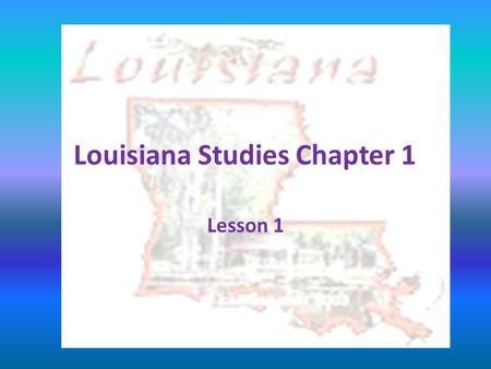 Louisiana Studies Chapter 1 Lesson 1. Louisiana State Seal Union means Louisianans are united. Justice means the state tries for fairness. Pelican Confidence.