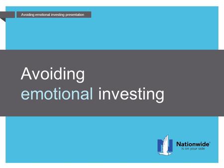 Avoiding emotional investing presentation Avoiding emotional investing.