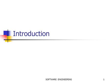 SOFTWARE ENGINEERING1 Introduction. SOFTWARE ENGINEERING2 Software Q : If you have to write a 10,000 line program in C to solve a problem, how long will.