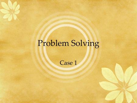 Problem Solving Case 1. History  22 years old female presents to ER physician with history of sudden redless decrease in vision in the rt. eye 10 days.