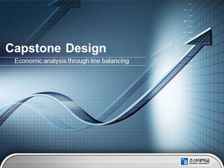 LOGO Capstone Design Economic analysis through line balancing.