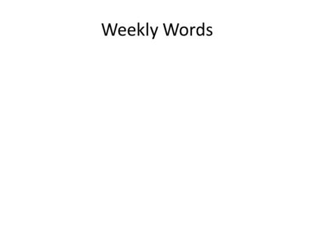 Weekly Words.