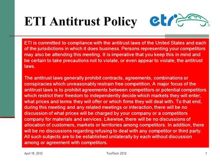 ETI Antitrust Policy ETI is committed to compliance with the antitrust laws of the United States and each of the jurisdictions in which it does business.