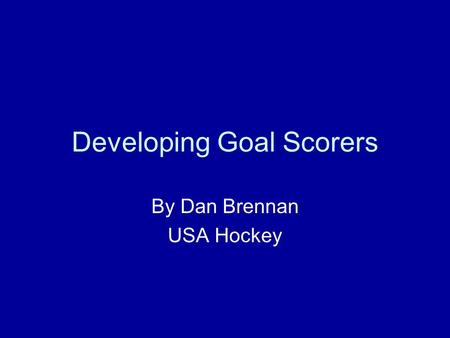 Developing Goal Scorers