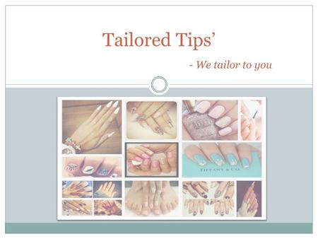 TAILORED TIPS’ IS A DIGITAL COMPANY Tailored Tips’ - We tailor to you.