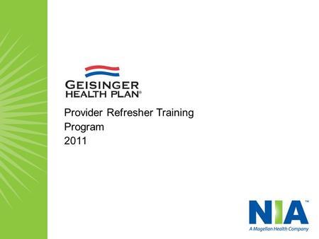 Provider Refresher Training Program 2011. Provider Training Program Agenda Welcome and Opening Remarks Program Components Facility Selection Support Program.