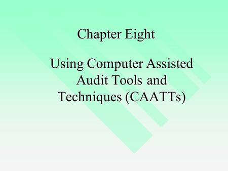 Using Computer Assisted Audit Tools and Techniques (CAATTs)