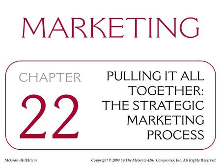 McGraw-Hill/Irwin Copyright © 2009 by The McGraw-Hill Companies, Inc. All Rights Reserved.
