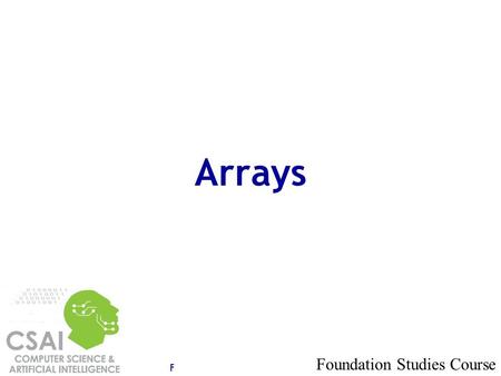 Foundation Studies Course M.Montebello Arrays Foundation Studies Course.