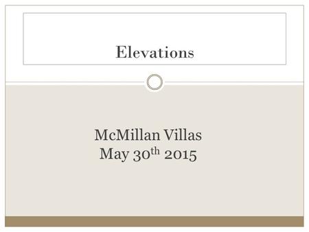 Elevations McMillan Villas May 30th 2015.