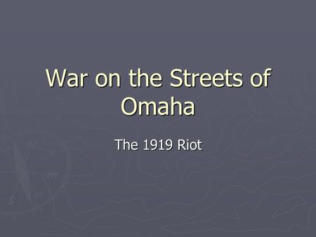 War on the Streets of Omaha