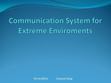 Kevin KleinLinxuan Yang. Motivation Develop a means of communication to increase the safety factor for an individual involved in various motorsports Safe.