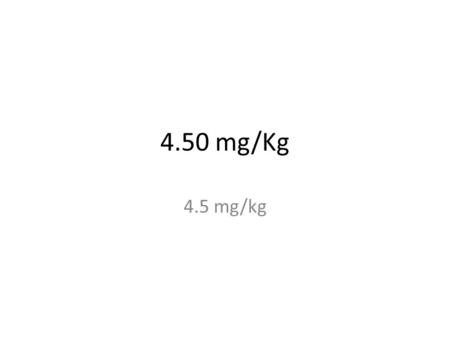 4.50 mg/Kg 4.5 mg/kg. Our universe – Rows 1 and 2 N=1 L=0 m L =0 m s =1/2 N=1 L=0 m L =0 m s =-1/2 N=2 L=0 m L =0 m s =1/2 N=2 L=0 m L =0 m s =-1/2 N=2.