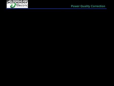 1 11/17/2015 Power Quality Correction. 2 11/17/2015 Power Quality Correction.