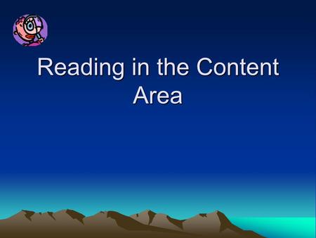 Reading in the Content Area Goals Teacher and Student Editions Additional Resources Science Academic Plan Explore Science Materials.