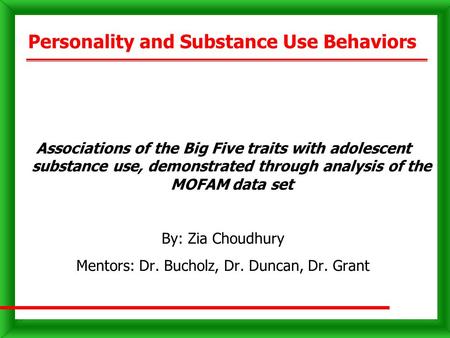 Personality and Substance Use Behaviors Associations of the Big Five traits with adolescent substance use, demonstrated through analysis of the MOFAM data.