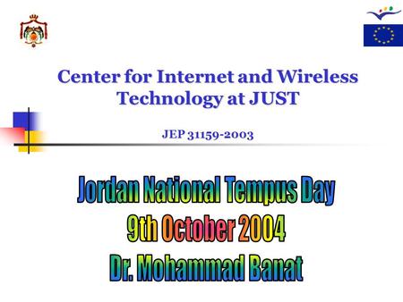 Center for Internet and Wireless Technology at JUST JEP 31159-2003.