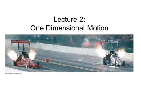 One Dimensional Motion