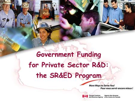 Government Funding for Private Sector R&D: the SR&ED Program.