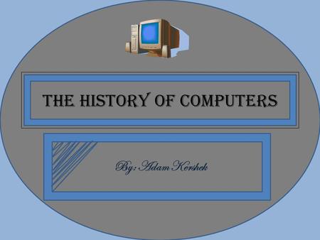 The History of Computers