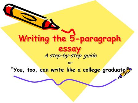 Writing the 5-paragraph essay