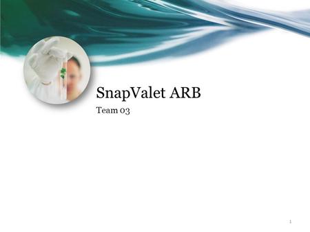 SnapValet ARB Team 03 1. Test Plan & Cases Molly Karcher 2.