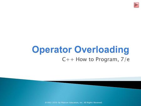 C++ How to Program, 7/e ©1992-2010 by Pearson Education, Inc. All Rights Reserved.