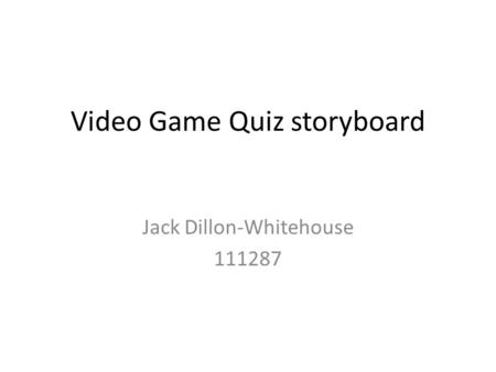 Video Game Quiz storyboard Jack Dillon-Whitehouse 111287.