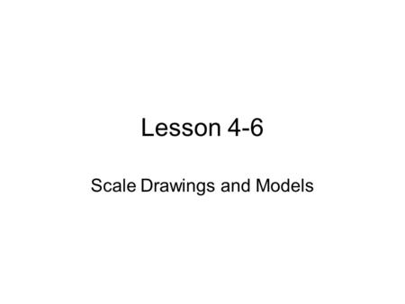 Scale Drawings and Models