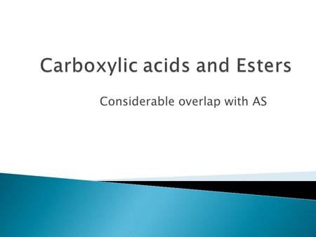 Considerable overlap with AS.  Intermolecular forces are?  Hydrogen bonding  Hydrogen bonds operate between which atoms?  O(δ-) and H(δ+)  Sketch.