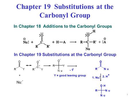 Chapter 19 Substitutions at the Carbonyl Group