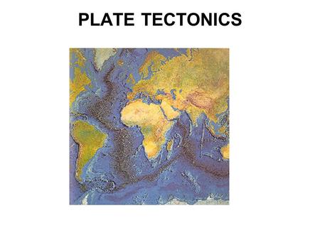 PLATE TECTONICS. Alfred Wegener (1880-1930) Alfred Wegener (1880-1930) The Origin of Continents and Oceans (1915)