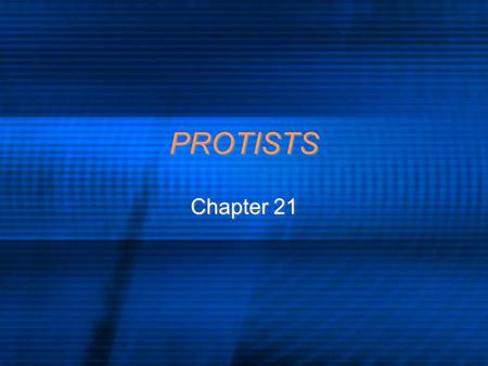 PROTISTS Chapter 21. QUICK REVIEW Protists: single-celled living organisms that are more complex and varied than bacteria. Believed to have evolved from.