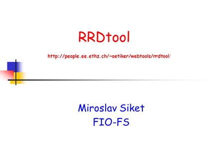 RRDtool Miroslav Siket FIO-FS  /