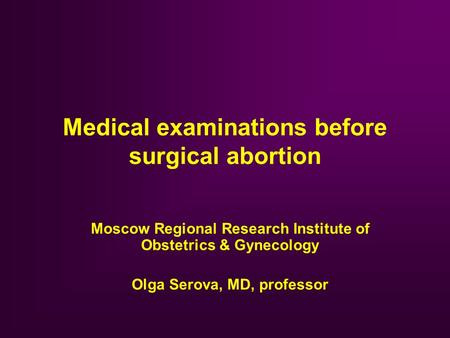 Medical examinations before surgical abortion