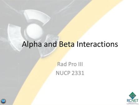 Alpha and Beta Interactions