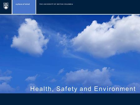 Health, Safety and Environment www.hse.ubc.ca. The rate of radioactive decay is referred to as the activity: measure of the number of radionuclide decays.