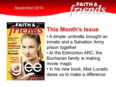 April 2010September 2010 This Month’s Issue A simple umbrella brought an inmate and a Salvation Army prison together At the Edmonton ARC, the Buchanan.